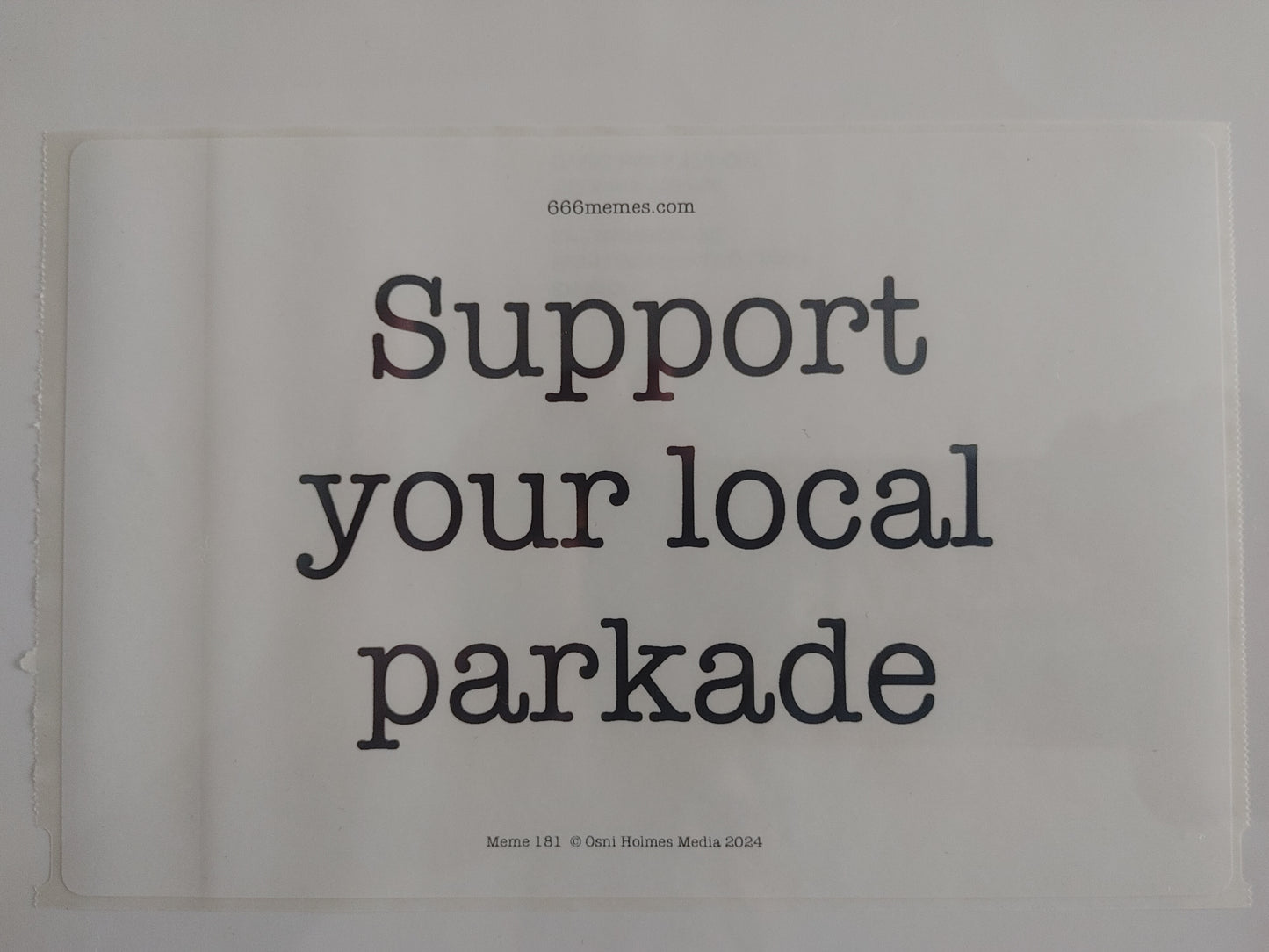 "Support your local parkade" Label